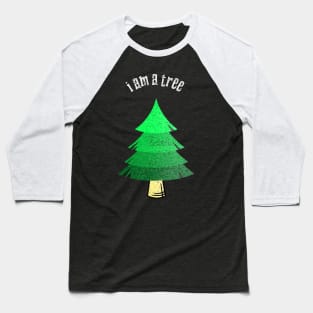 I am a Tree Baseball T-Shirt